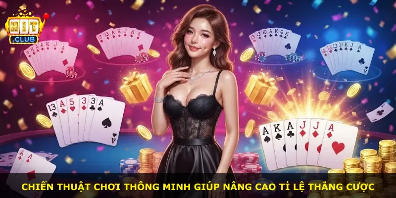 Chiến thuật chơi thông minh giúp nâng cao tỉ lệ thắng cược