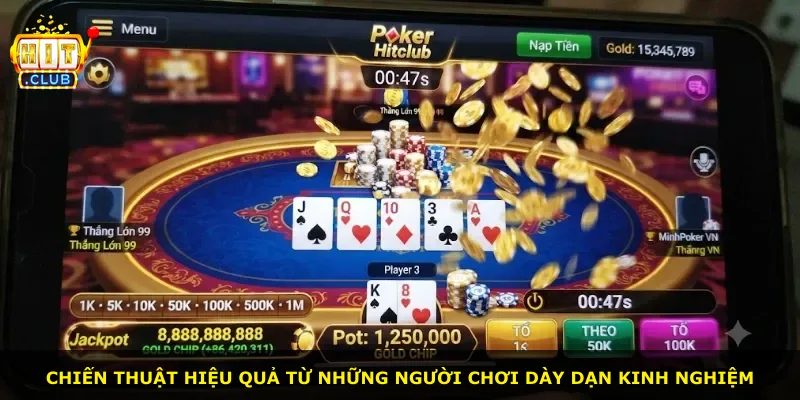 Chiến thuật hiệu quả từ những người chơi dày dạn kinh nghiệm