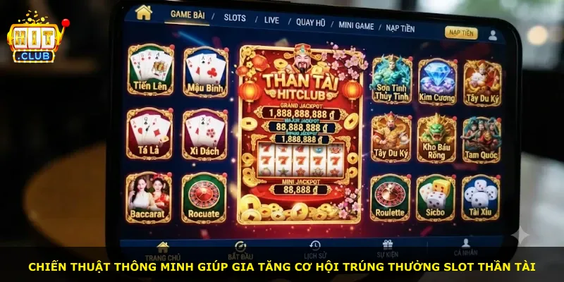 Chiến thuật thông minh giúp gia tăng cơ hội trúng thưởng slot Thần Tài
