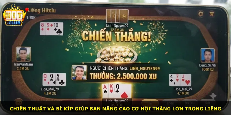 Chiến thuật và bí kíp giúp bạn nâng cao cơ hội thắng lớn trong Liêng