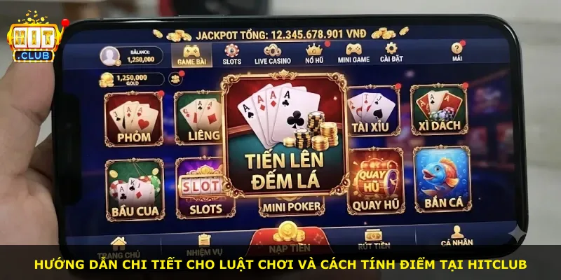 Hướng dẫn chi tiết cho luật chơi và cách tính điểm tại Hitclub