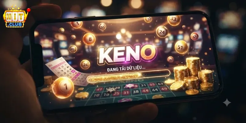 Keno Hitclub Trải Nghiệm Mới Lạ Với Tỷ Lệ Thưởng Hấp Dẫn Chờ Bạn Khám Phá