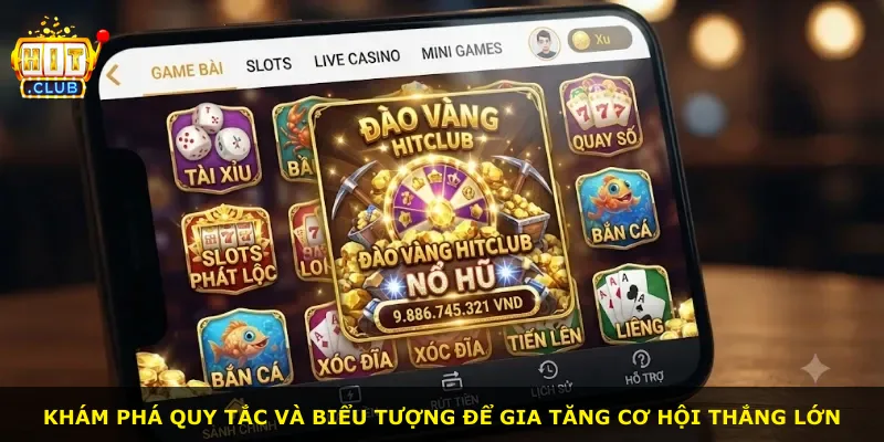 Khám phá quy tắc và biểu tượng để gia tăng cơ hội thắng lớn