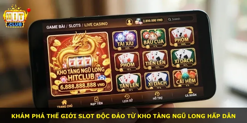 Khám phá thế giới slot độc đáo từ kho tàng Ngũ Long hấp dẫn