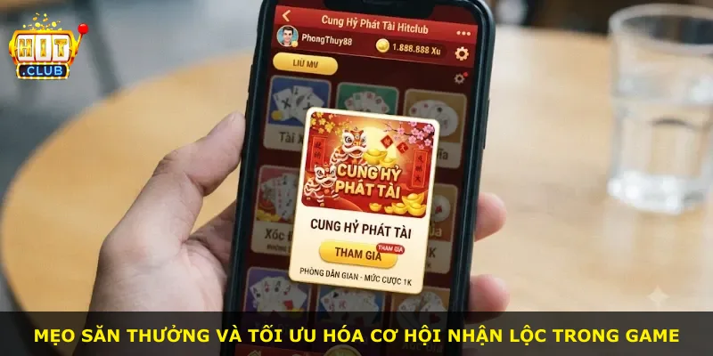 Mẹo săn thưởng và tối ưu hóa cơ hội nhận lộc trong game