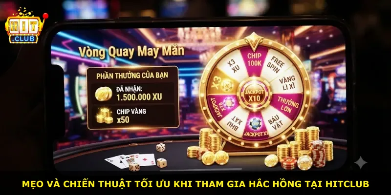 Mẹo và chiến thuật tối ưu khi tham gia Hắc Hồng tại Hitclub