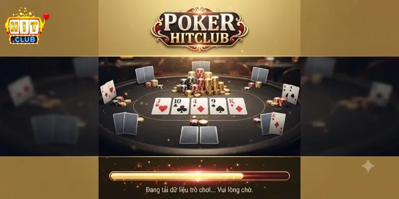 Poker Hitclub Trải Nghiệm Game Bài Đỉnh Chất Cùng Nhiều Phần Thưởng Hấp Dẫn