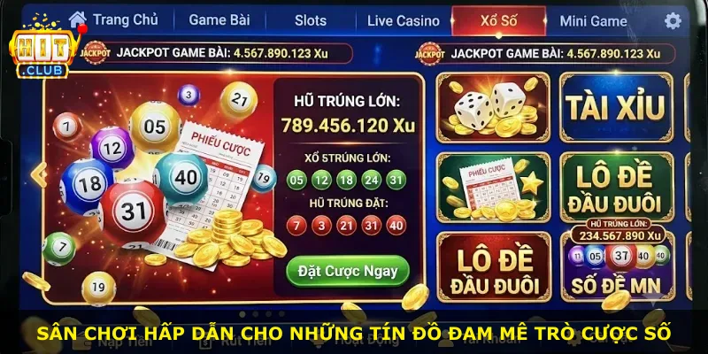 Sân chơi hấp dẫn cho những tín đồ đam mê trò cược số