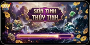 Sơn Tinh Thuỷ Tinh Hitclub Trải Nghiệm Game Mới Lạ, Thưởng Hấp Dẫn Mỗi Ngày