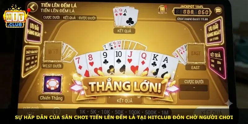 Sự hấp dẫn của sân chơi tiến lên đếm lá tại Hitclub đón chờ người chơi