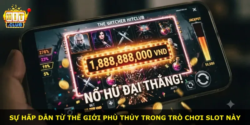 Sự hấp dẫn từ thế giới phù thủy trong trò chơi slot này