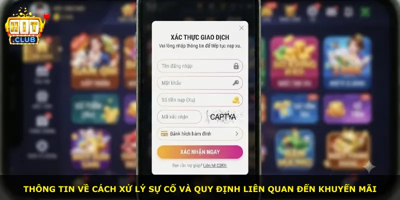 Thông tin về cách xử lý sự cố và quy định liên quan đến khuyến mãi