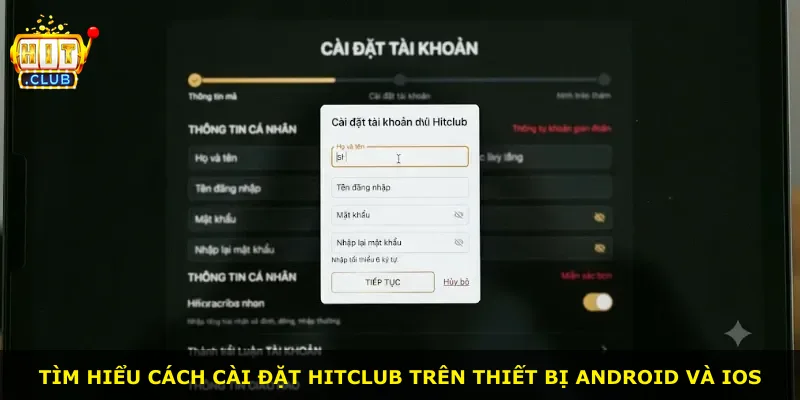 Tìm hiểu cách cài đặt Hitclub trên thiết bị Android và iOS