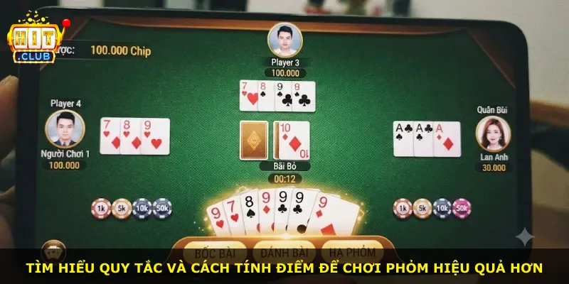 Tìm hiểu quy tắc và cách tính điểm để chơi Phỏm hiệu quả hơn