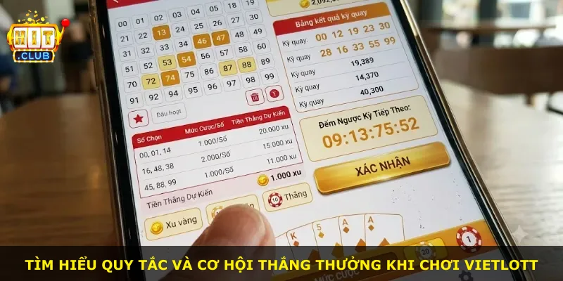 Tìm hiểu quy tắc và cơ hội thắng thưởng khi chơi Vietlott