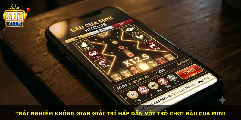 Trải nghiệm không gian giải trí hấp dẫn với trò chơi bầu cua mini
